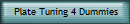 Plate Tuning 4 Dummies