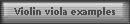 Violin viola examples