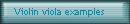 Violin viola examples